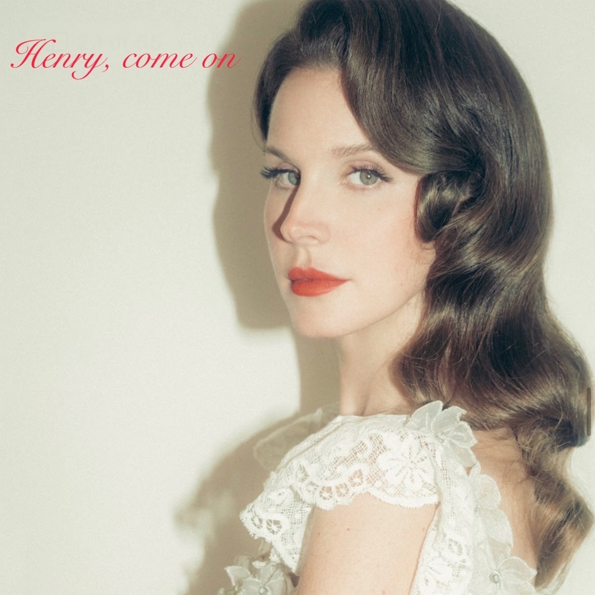 Lana Del Rey - Henry, Come On