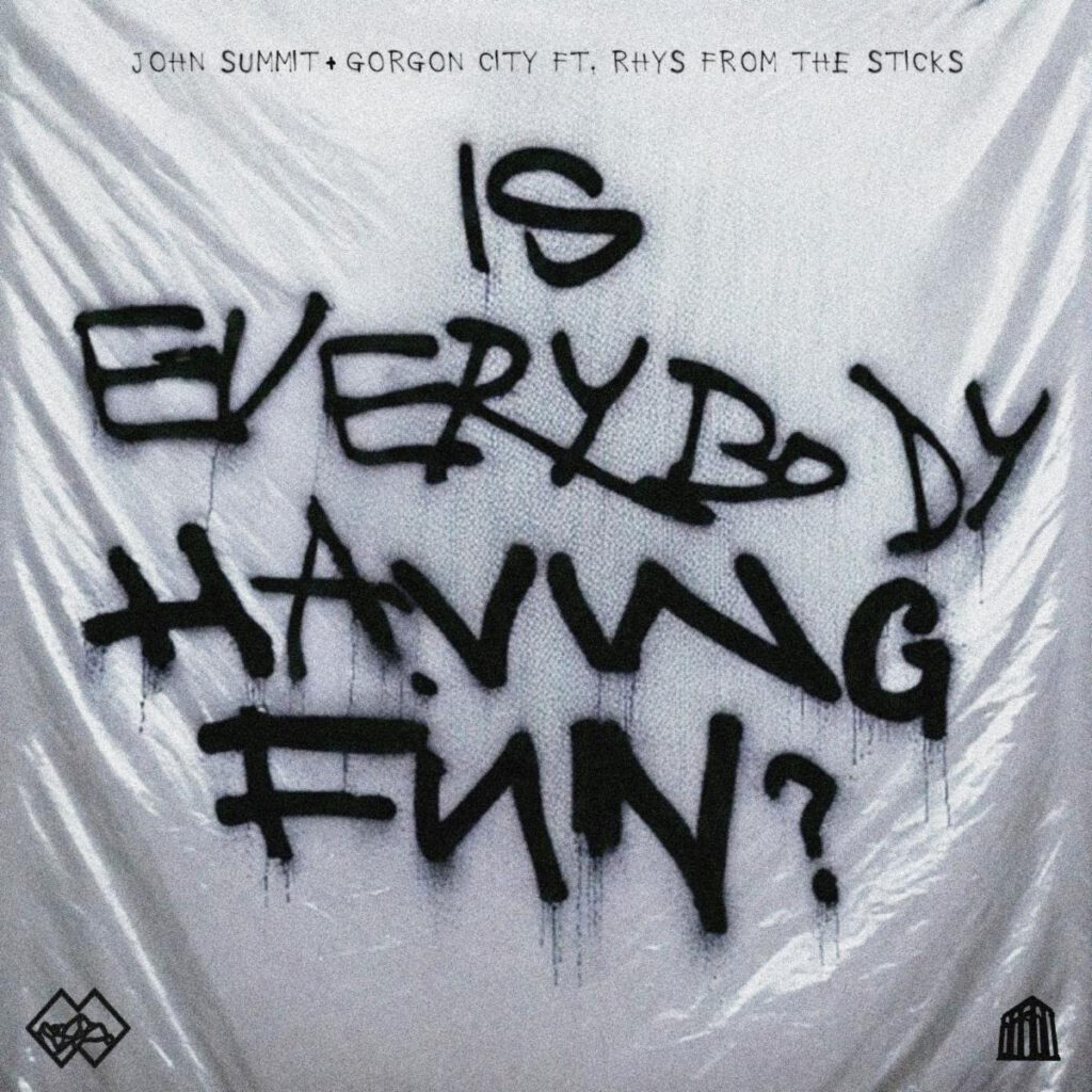 John Summit x Gorgon City - Is Everybody Having Fun? (ft. rhys from the sticks)