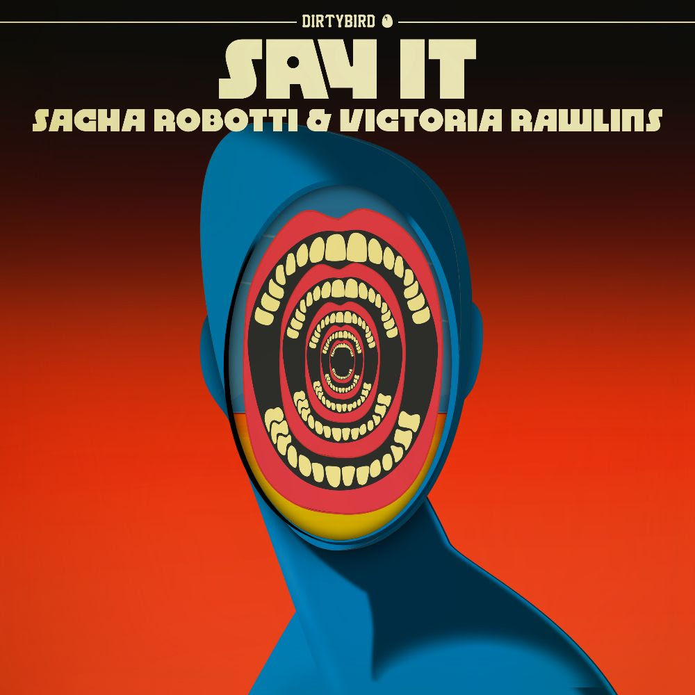 Sacha Robotti x Victoria Rawlins - Say It