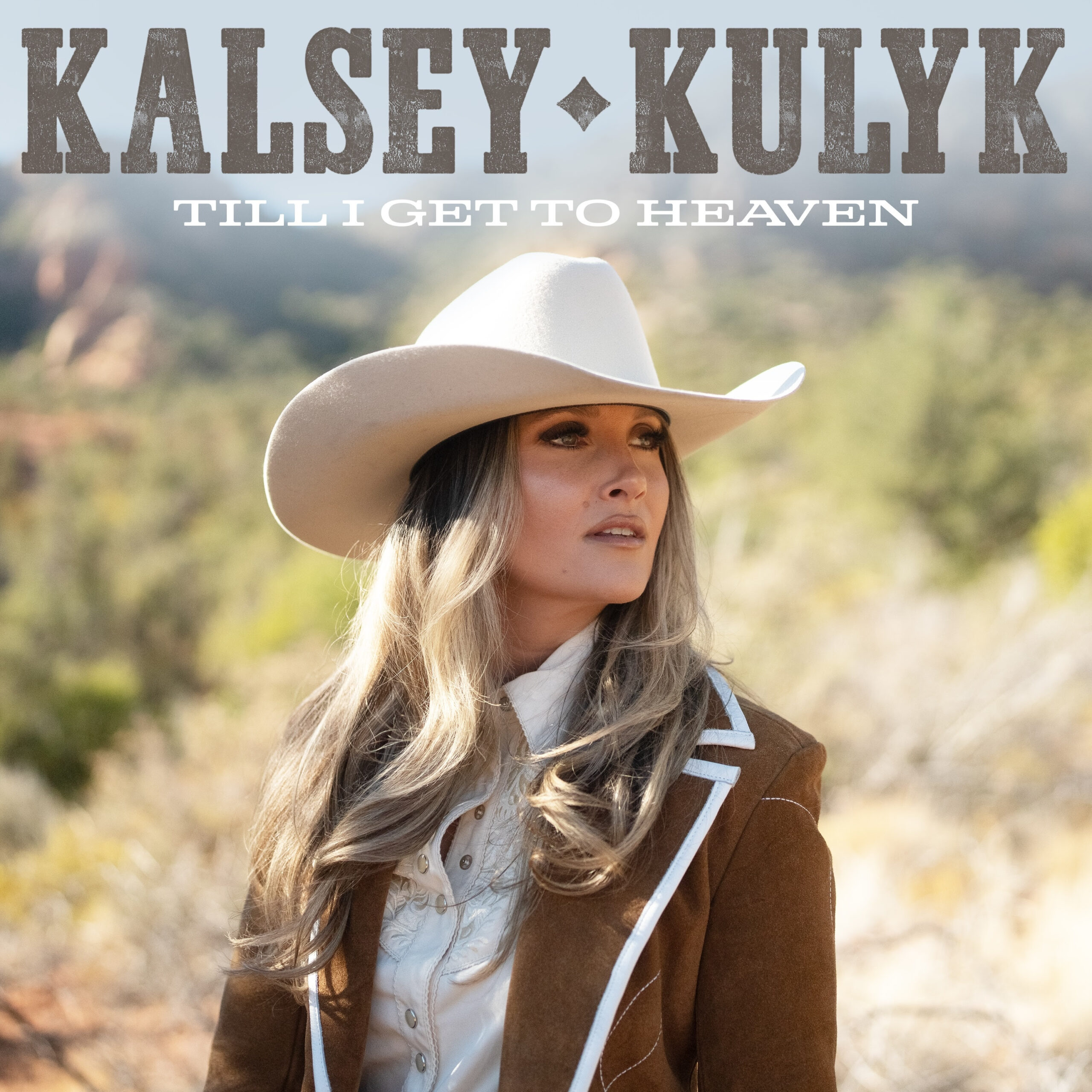 Kalsey Kulyk - Till I Get To Heaven